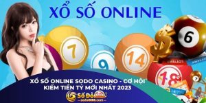 Xổ số Online Sodo Casino - Cơ Hội Kiếm Tiền Tỷ Mới Nhất 2023
