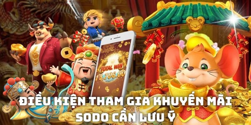 Điều kiện tham gia khuyến mãi Sodo cần lưu ý